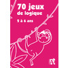 70 JEUX DE LOGIQUE