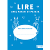 LIRE AVEC PATATI PATATA CP LOT DE 5 CAHIERS