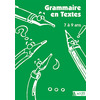 GRAMMAIRE EN TEXTES 7 A 9 ANS