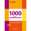 1000 PROBLEMES CM CLR MANUEL ELEVE ED.2010