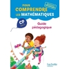 POUR COMPRENDRE LES MATHS CP GUIDE PEDAGOGIQUE ED.2016