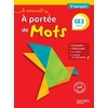 LE NOUVEL A PORTEE DE MOTS FRANCAIS CE2  LIVRE ELEVE - ED. 2017