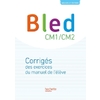 BLED CM1-CM2 CORRIGES MANUEL - ED.2017