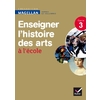 MAGELLAN ENSEIGNER L'HISTOIRE DES ARTS AU CYCLE 3 ED.2013