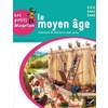 LE MOYEN AGE LES PETITS MAGELLAN CYCLE 3 ED.2014