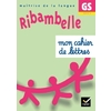 RIBAMBELLE GS CAHIER DE LETTRES