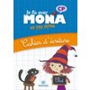 JE LIS AVEC MONA ET SES AMIS CP CAHIER D'ECRITURE ED.2014