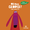 QUE D'HISTOIRES ! CP SERIE 3 - OH NON GEORGE !