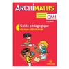 ARCHIMATHS CM1 GUIDE PEDAGOGIQUE + CR ROM ED.2018