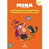 MONA ET SES AMIS CE1 CAHIER ETUDE DE LA LANGUE ED.2018