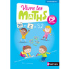 VIVRE LES MATHS CP FICHIER ELEVE + MEMO - ED.2016