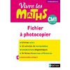 VIVRE LES MATHS CM1 FICHIER PHOTOCOPIABLE - ED.2017