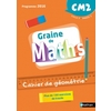GRAINE DE MATHS CM2 CAHIER DE GEOMETRIE - ED.2018