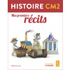 HISTOIRE CM2 MES PREMIERS RECITS LIVRET ELEVE - ED.2017