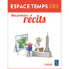 ESPACE TEMPS CE2 MES PREMIERS RECITS - ED.2018