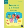 REUSSIR SON ENTREE EN GRAMMAIRE CE2 CAHIER DE L'ELEVE - ED.2020