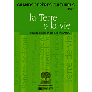 GRANDS REPERES CULTURELS POUR TERRE ET LA VIE