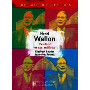HENRI WALLON  L ENFANT ET SES MILIEUX