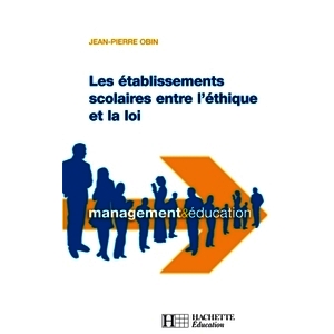 ETABLISSEMENTS SCOLAIRES ENTRE ETHIQUE ET LOI