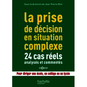 LA PRISE DE DECISION EN SITUATION COMPLEXE