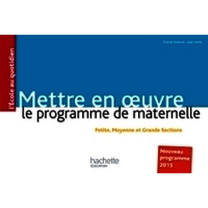 METTRE EN OEUVRE LE PROGRAMME DE MATERNELLE