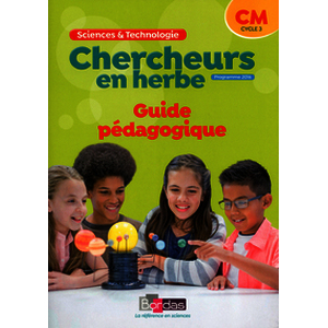 Chercheurs en herbe Sciences et Technologie CM 2018 - Livre du professeur