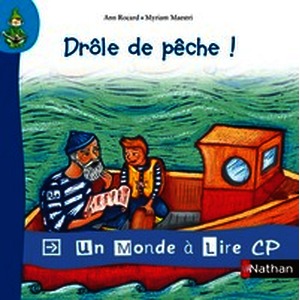 Un monde à lire - Série bleue - Album 8 - Drôle de pêche ! - CP