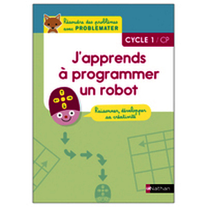 J'apprends à programmer un robot - Cycle 1-CP