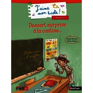 J'aime mon école - Dessert surprise à la cantine