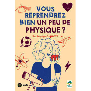 Vous reprendrez bien un peu de physique ?