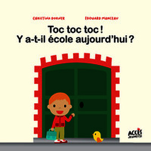 Toc Toc Toc ! Y a-t-il école aujourd'hui ?