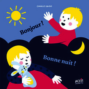 Bonjour ! Bonne nuit !