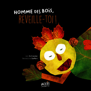 Homme des bois, réveille-toi !