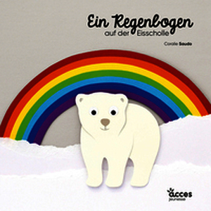 Version allemande - Ein Regenbogen auf der Eisscholle