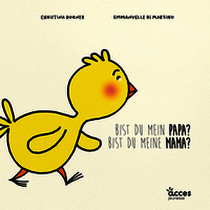 Version allemande - Bist du mein Papa ? Bist du meine Mama ?