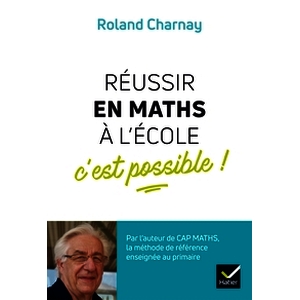 Réussir en maths à l'école, c'est possible Ed. 2018
