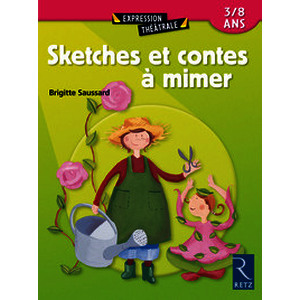 Sketches et contes à mimer 3/8 ans
