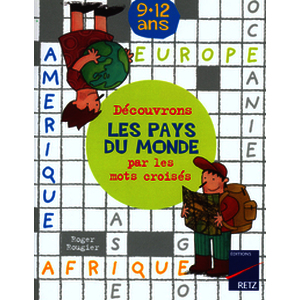 Découvrons les pays du monde par les mots croisés 9 - 12 ans