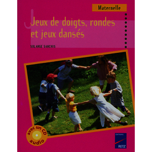 Jeux de doigts, rondes et jeux dansés - Tome 1 (+ CD audio) - Maternelle