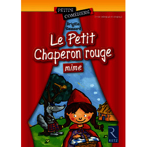 Le Petit Chaperon rouge (Mime) 6 - 8 ans