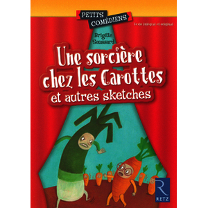 Sorcière chez les carottes et autres sketches (Une) - 6-8 ans