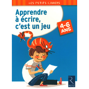 Apprendre à écrire, c'est un jeu - 4 - 6 ans