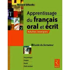 Apprentissage du français oral et écrit - Méthode pour immigrés - Livret du formateur
