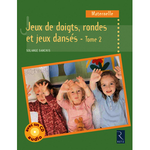 Jeux de doigts, rondes et jeux dansés - Tome 2 (+ CD audio) - Maternelle