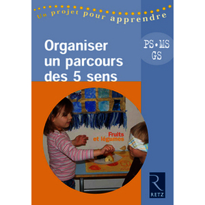 Organiser un parcours des 5 sens PS - MS - GS