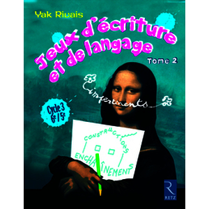 Jeux d'écriture et de langage - Tome 2 Cycle 3, 6e/5e