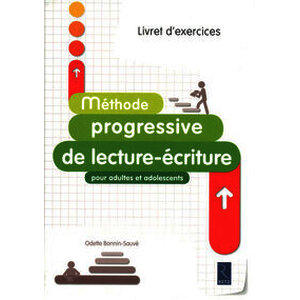 Méthode progressive de lecture-écriture pour adultes et adolescents - Livret d'exercices