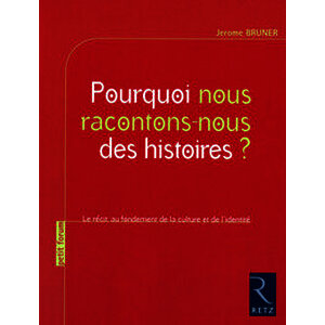 Pourquoi nous racontons-nous des histoires ?