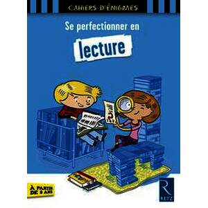 Se perfectionner en lecture - À partir de 9 ans