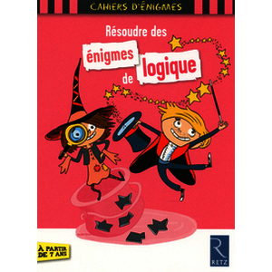 Résoudre des énigmes de logique - A partir de 7 ans